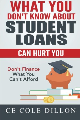 Book Cover What You Don't Know About Student Loans Can Hurt You