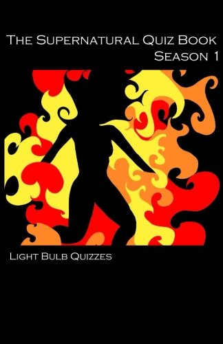 Book Cover The Supernatural Quiz Book Season 1: 500 Questions and Answers (Volume 1)