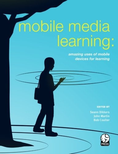 Book Cover Mobile Media Learning: amazing uses of mobile devices for learning