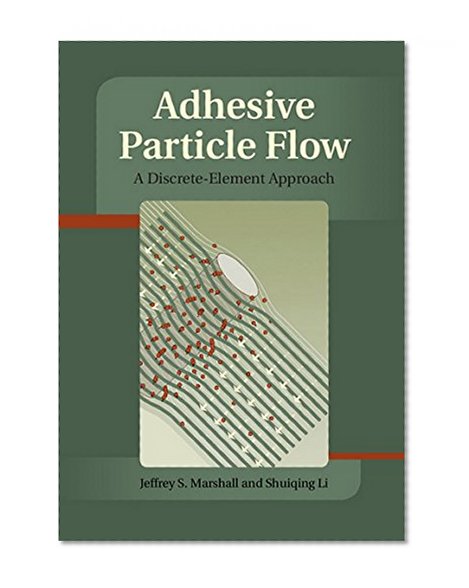 Book Cover Adhesive Particle Flow: A Discrete-Element Approach