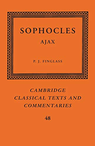 Book Cover Sophocles: Ajax (Cambridge Classical Texts and Commentaries, Series Number 48)