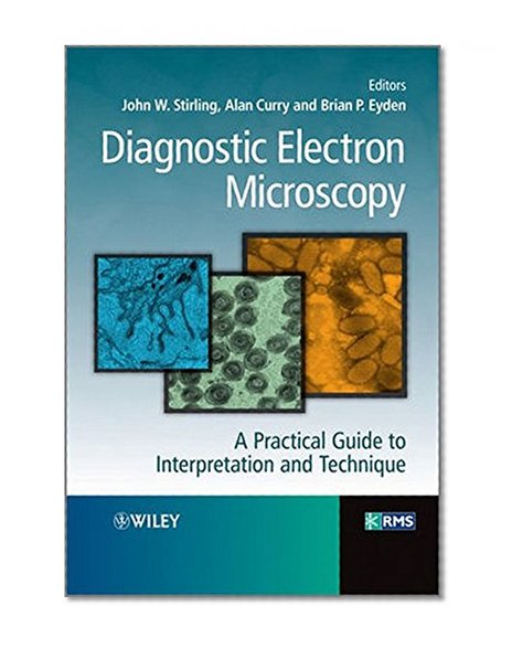 Book Cover Diagnostic Electron Microscopy: A Practical Guide to Interpretation and Technique