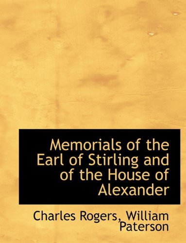 Book Cover Memorials of the Earl of Stirling and of the House of Alexander