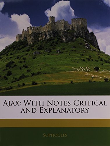 Book Cover Ajax: With Notes Critical and Explanatory