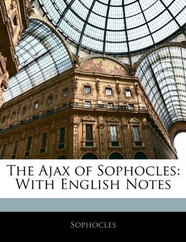 Book Cover The Ajax of Sophocles: With English Notes