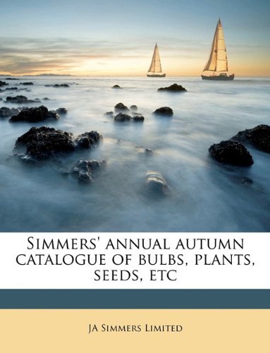 Book Cover Simmers' annual autumn catalogue of bulbs, plants, seeds, etc