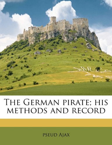 Book Cover The German pirate; his methods and record