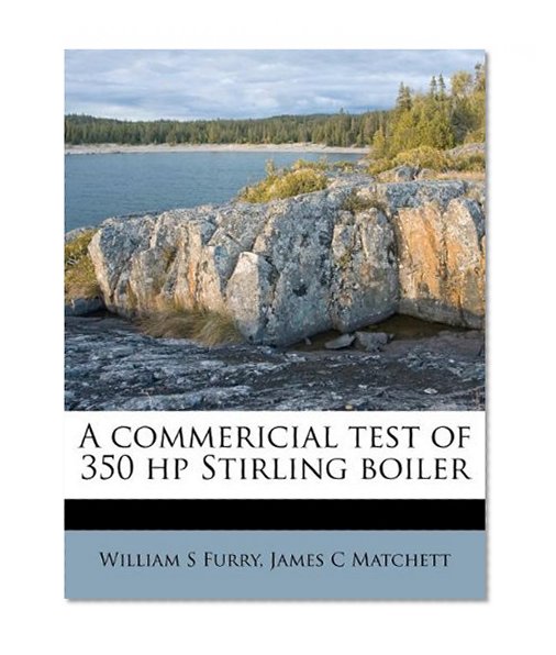 Book Cover A commericial test of 350 hp Stirling boiler