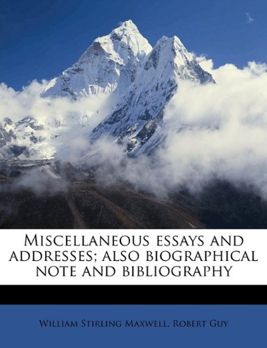 Book Cover Miscellaneous essays and addresses; also biographical note and bibliography