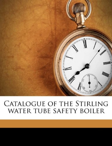 Book Cover Catalogue of the Stirling water tube safety boiler