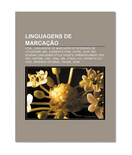 Book Cover Linguagens de marcaÃ§Ã£o: HTML, Linguagens de marcaÃ§Ã£o de interface de utilizador, XML, Elemento HTML, XHTML, AJAX, XML Schema (Portuguese Edition)