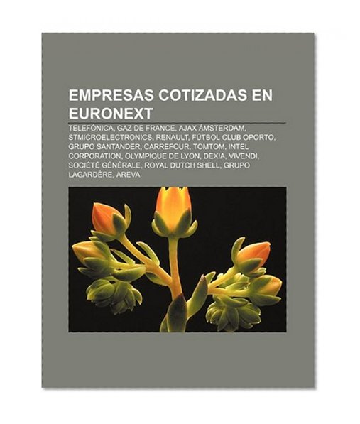 Book Cover Empresas cotizadas en Euronext: TelefÃ³nica, Gaz de France, Ajax Ãmsterdam, STMicroelectronics, Renault, FÃºtbol Club Oporto, Grupo Santander (Spanish Edition)