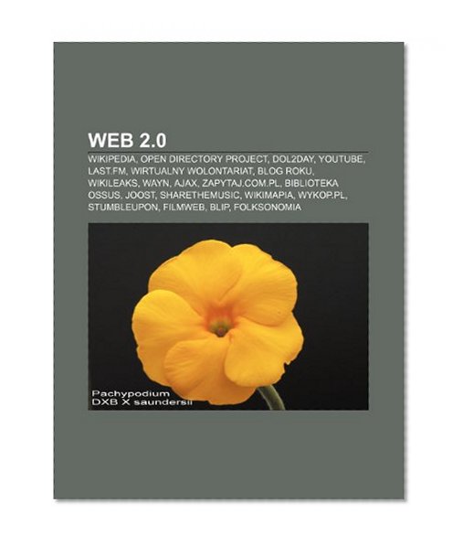 Book Cover Web 2.0: Wikipedia, Open Directory Project, Dol2day, YouTube, Last.fm, Wirtualny wolontariat, Blog Roku, WikiLeaks, WAYN, AJAX, Zapytaj.com.pl (Polish Edition)