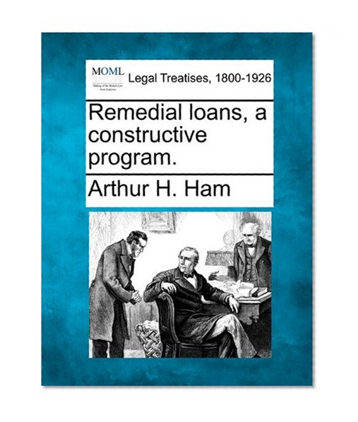 Book Cover Remedial loans, a constructive program.