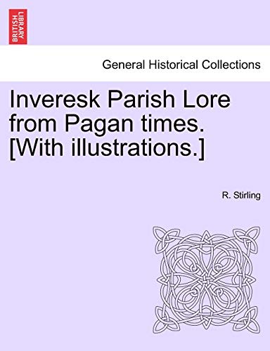 Book Cover Inveresk Parish Lore from Pagan times. [With illustrations.]