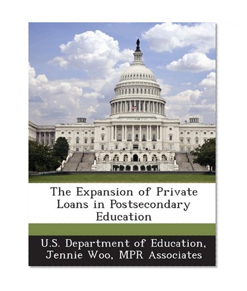 Book Cover The Expansion of Private Loans in Postsecondary Education