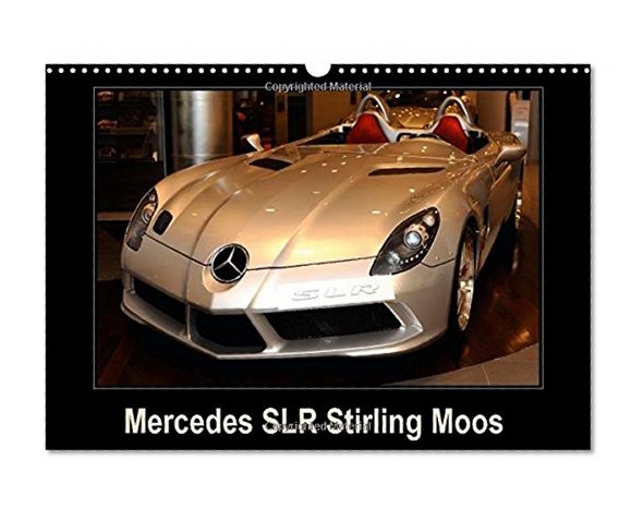 Book Cover Mercedes Slr Stirling Moos: La Mercedes Mac Laren Stirling Moss Fait Partie De La Lignee Des Fleches D'argent. (Calvendo Art) (French Edition)