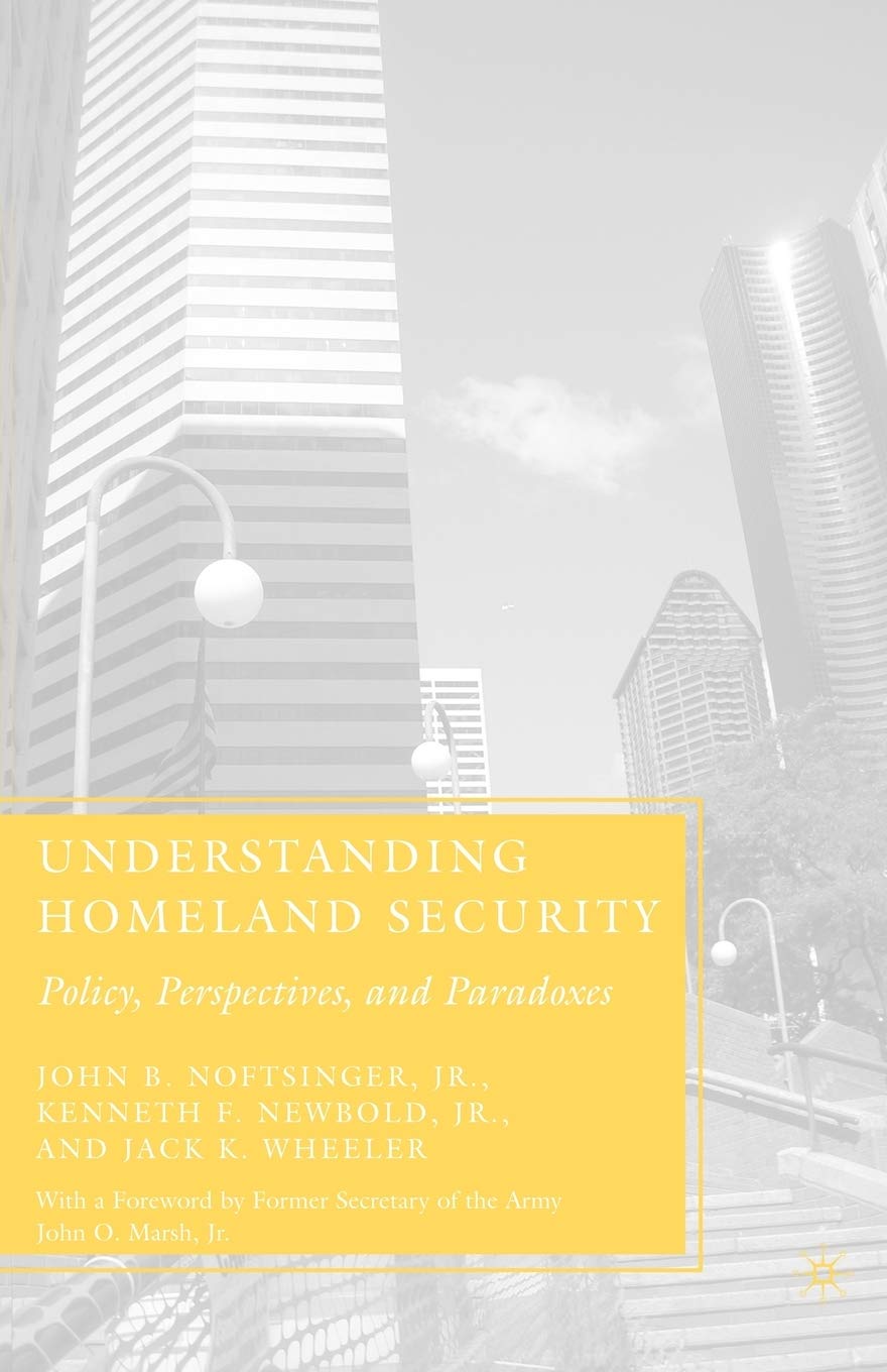 Book Cover Understanding Homeland Security: Policy, Perspectives, and Paradoxes