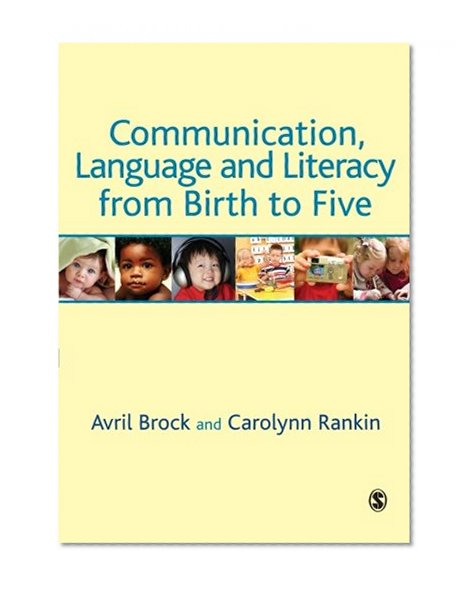 Book Cover Communication, Language and Literacy from Birth to Five