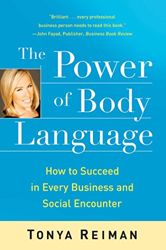 Book Cover The Power of Body Language: How to Succeed in Every Business and Social Encounter