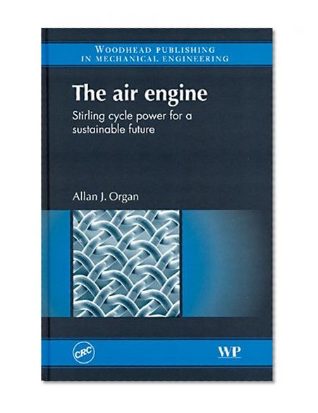 Book Cover The Air Engine: Stirling Cycle Power for a Sustainable Future