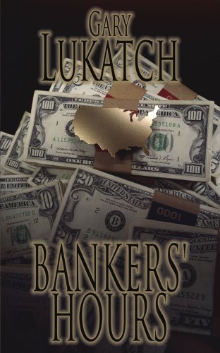 Book Cover BANKERS' HOURS: An Exciting Reminiscence of the 1970s When Men Were Men and Savings & Loans Were Solvent