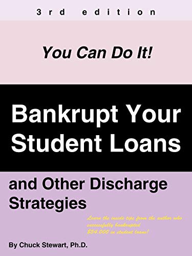 Book Cover Bankrupt Your Student Loans: and Other Discharge Strategies