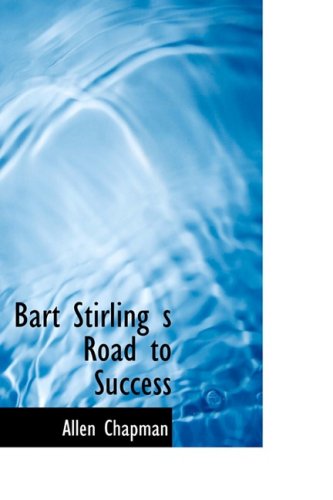 Book Cover Bart Stirling s Road to Success: Or; The Young Express Agent