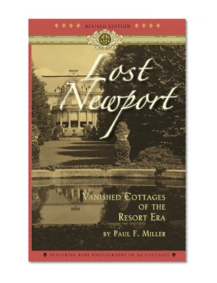 Book Cover Lost Newport: Vanished Cottages of the Resort Era