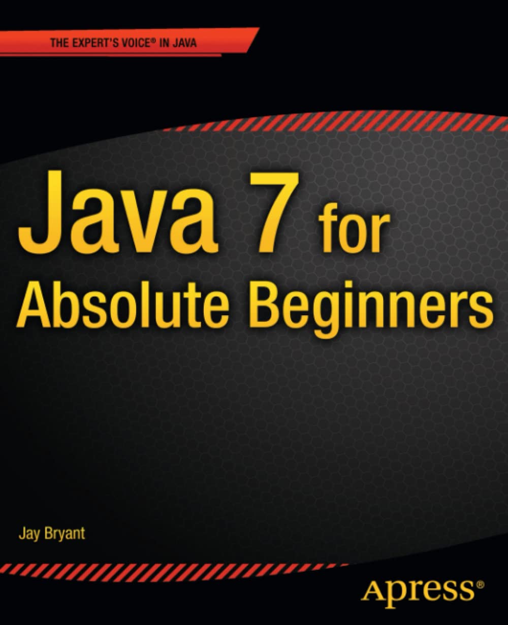 Book Cover Java 7 for Absolute Beginners