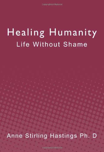Book Cover Healing Humanity: Life Without Shame