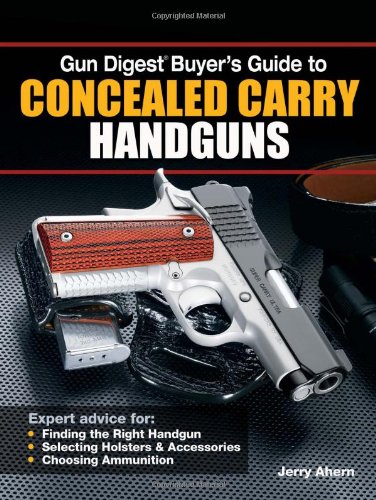 Book Cover Gun Digest Buyer's Guide to Concealed-Carry Handguns