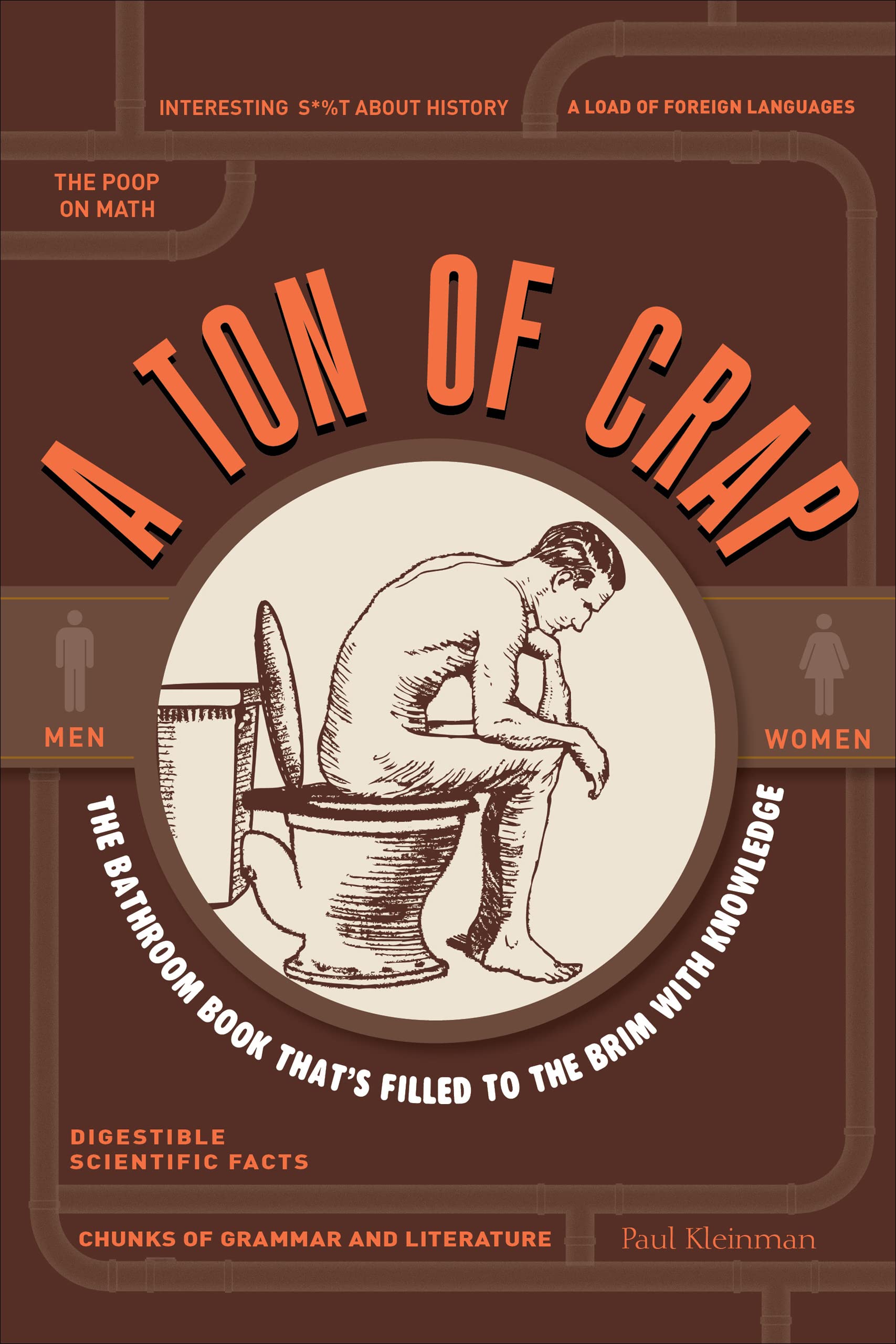 Book Cover A Ton of Crap: The Bathroom Book That's Filled to the Brim with Knowledge