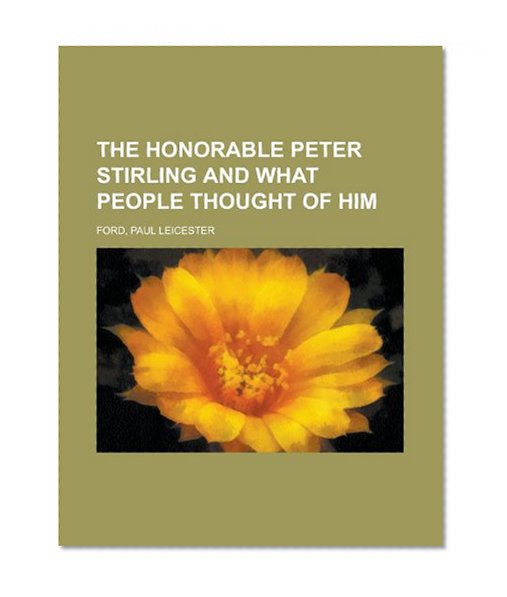 Book Cover The Honorable Peter Stirling and What People Thought of Him