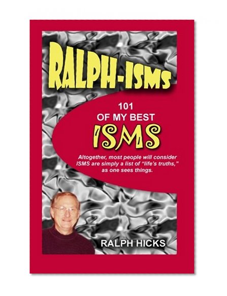 Book Cover Ralph-Isms: 101 Of My Best ISMS