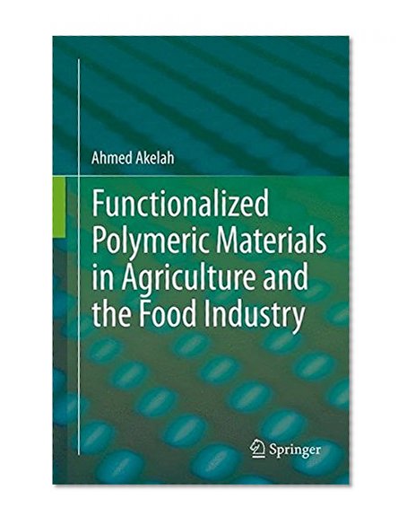 Book Cover Functionalized  Polymeric Materials in Agriculture and the Food Industry