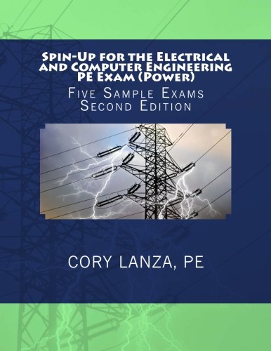 Book Cover Spin-Up for the Electrical and Computer Engineering PE Exam (Power): Five Sample Exams