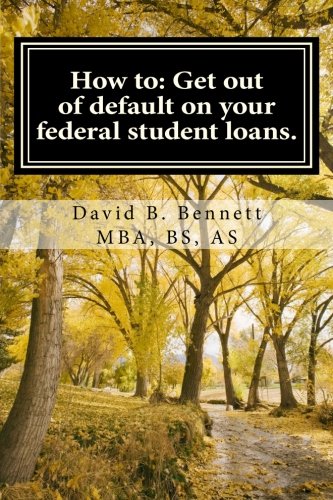 Book Cover How to: Get out of default on your federal student loans.