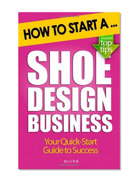 Book Cover How to Start a Shoe Design Business