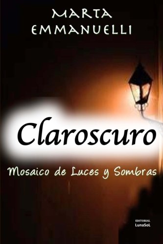 Book Cover Claroscuro: Mosaico de Luces  y Sombras (Spanish Edition)