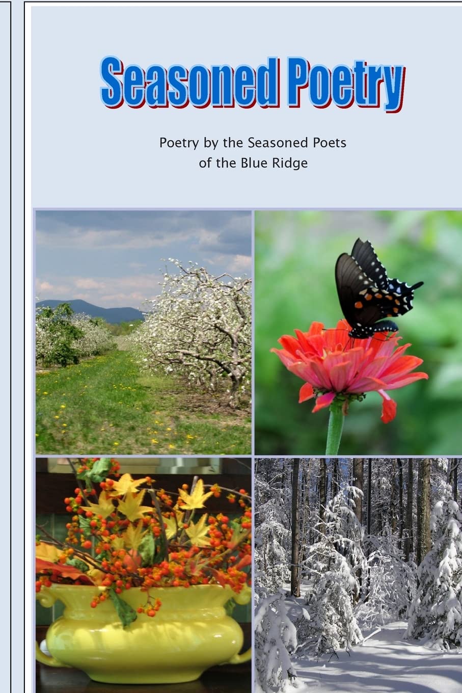 Book Cover Seasoned Poetry: Poetry by the Seasoned Poets of the Blue Ridge