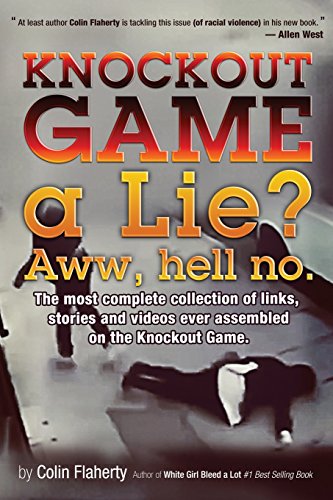 Book Cover Knockout Game a Lie? Aww, Hell No!: The most complete collections of links and videos on the Knockout Game.