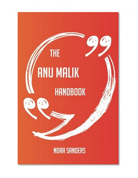 Book Cover The Anu Malik Handbook - Everything You Need To Know About Anu Malik