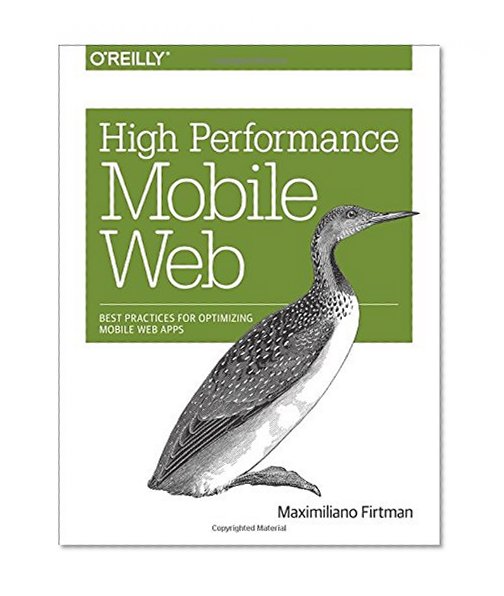 Book Cover High Performance Mobile Web: Best Practices for Optimizing Mobile Web Apps
