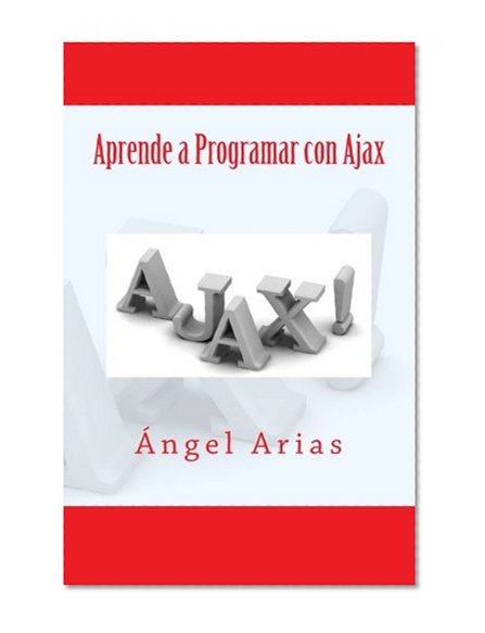 Book Cover Aprende a Programar con Ajax (Spanish Edition)