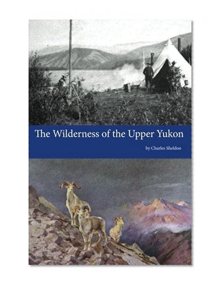 Book Cover The Wilderness of the Upper Yukon
