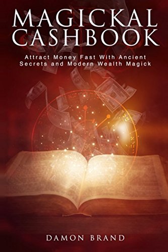 Book Cover Magickal Cashbook: Attract Money Fast With Ancient Secrets And Modern Wealth Magick (The Gallery of Magick)