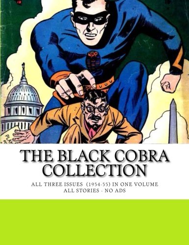 Book Cover The Black Cobra Collection: All Three Issues (1954-55) in One Volume - All Stories - No Ads
