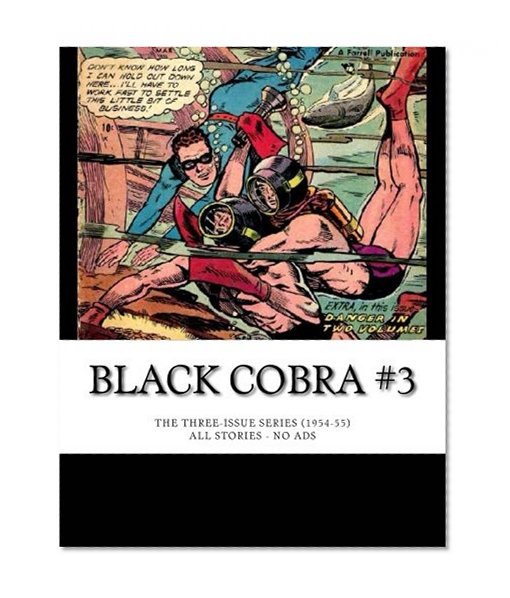 Book Cover Black Cobra #3: The Three-Issue Series (1954-55) - All Stories - No Ads