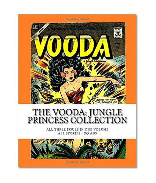 Book Cover The Vooda: Jungle Princess Collection: All Three Issues In One Volume -- All Stories - No Ads